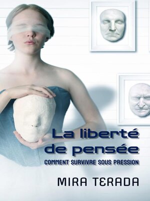 cover image of La liberté de pensée. Comment survivre sous pression